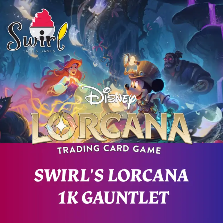 Swirl Cafe Presents: Swirl's Lorcana 1k Gauntlet - Game Con Canada